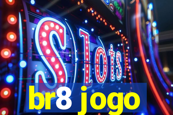 br8 jogo